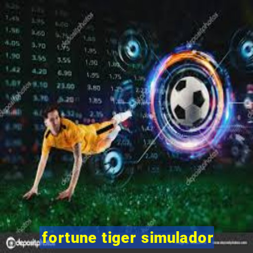 fortune tiger simulador